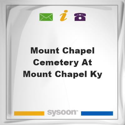 Mount Chapel Cemetery at Mount Chapel, Ky, Mount Chapel Cemetery at Mount Chapel, Ky