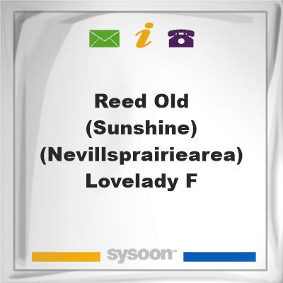 REED, OLD(Sunshine)(NevillsPrairieArea)-Lovelady-F, REED, OLD(Sunshine)(NevillsPrairieArea)-Lovelady-F