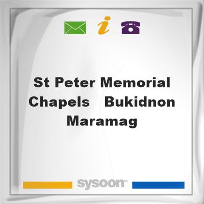 St. Peter Memorial Chapels - Bukidnon Maramag, St. Peter Memorial Chapels - Bukidnon Maramag