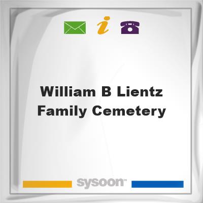 William B Lientz Family Cemetery, William B Lientz Family Cemetery