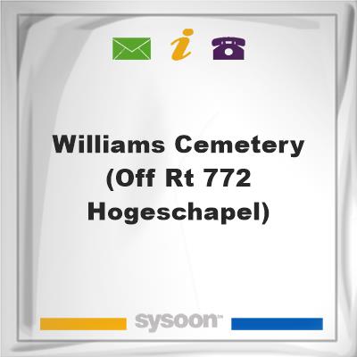 Williams Cemetery(Off Rt 772-HogesChapel), Williams Cemetery(Off Rt 772-HogesChapel)