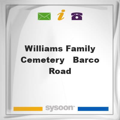 Williams Family Cemetery - Barco Road, Williams Family Cemetery - Barco Road