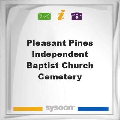 Pleasant Pines Independent Baptist Church CemeteryPleasant Pines Independent Baptist Church Cemetery on Sysoon