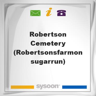 Robertson Cemetery(RobertsonsFarmOnSugarRun)Robertson Cemetery(RobertsonsFarmOnSugarRun) on Sysoon