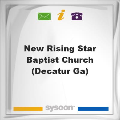 New Rising Star Baptist Church (Decatur, GA), New Rising Star Baptist Church (Decatur, GA)