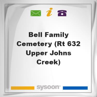 Bell Family Cemetery (Rt 632 Upper Johns Creek), Bell Family Cemetery (Rt 632 Upper Johns Creek)