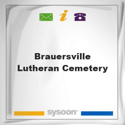 Brauersville Lutheran Cemetery, Brauersville Lutheran Cemetery