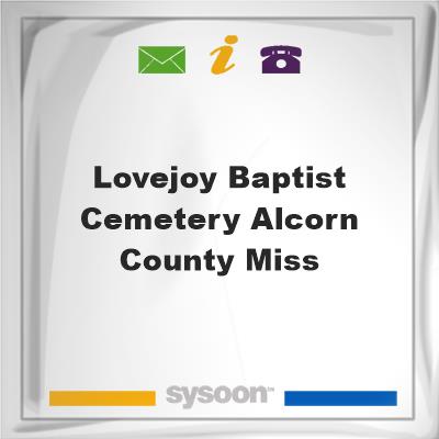 LoveJoy Baptist Cemetery, Alcorn County, Miss, LoveJoy Baptist Cemetery, Alcorn County, Miss