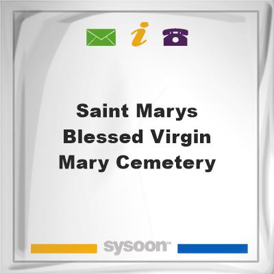 Saint Marys Blessed Virgin Mary Cemetery, Saint Marys Blessed Virgin Mary Cemetery