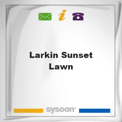 Larkin Sunset LawnLarkin Sunset Lawn on Sysoon