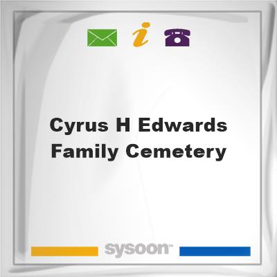 Cyrus H. Edwards Family Cemetery, Cyrus H. Edwards Family Cemetery
