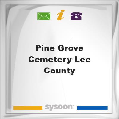 Pine Grove Cemetery Lee County, Pine Grove Cemetery Lee County