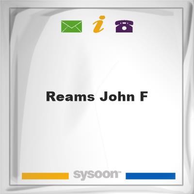 Reams, John F, Reams, John F