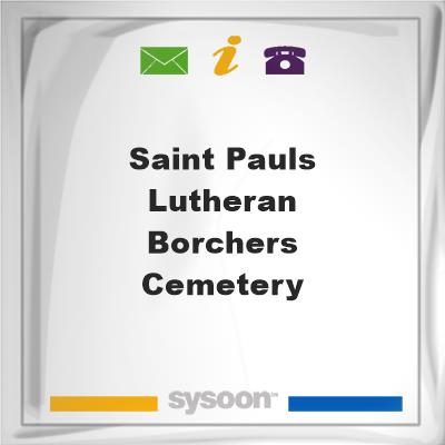 Saint Pauls Lutheran - Borchers Cemetery, Saint Pauls Lutheran - Borchers Cemetery