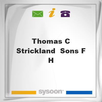 Thomas C Strickland & Sons F H, Thomas C Strickland & Sons F H