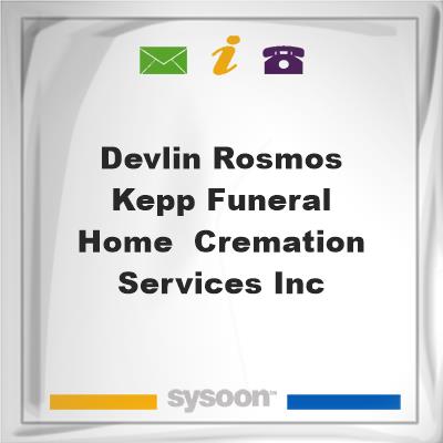 Devlin-Rosmos-Kepp Funeral Home & Cremation Services, Inc.Devlin-Rosmos-Kepp Funeral Home & Cremation Services, Inc. on Sysoon