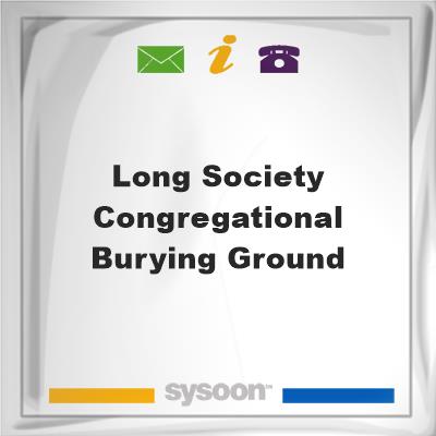 Long Society Congregational Burying GroundLong Society Congregational Burying Ground on Sysoon