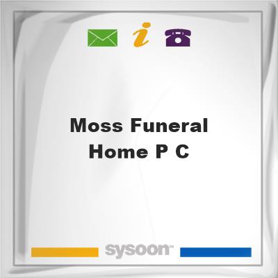 Moss Funeral Home P CMoss Funeral Home P C on Sysoon