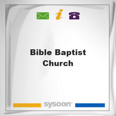 Bible Baptist Church, Bible Baptist Church