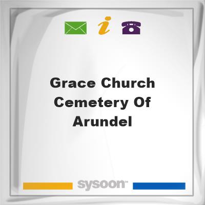 Grace Church Cemetery of Arundel, Grace Church Cemetery of Arundel