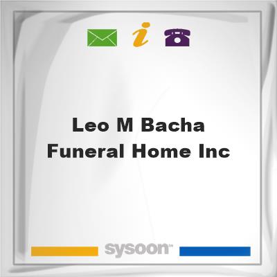 Leo M Bacha Funeral Home Inc, Leo M Bacha Funeral Home Inc