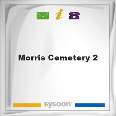 Morris Cemetery #2, Morris Cemetery #2