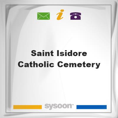 Saint Isidore Catholic Cemetery, Saint Isidore Catholic Cemetery