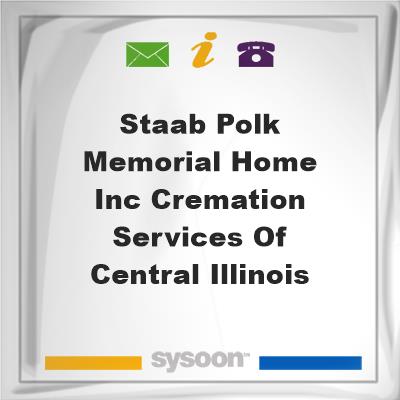 Staab Polk Memorial Home Inc Cremation Services of Central Illinois, Staab Polk Memorial Home Inc Cremation Services of Central Illinois