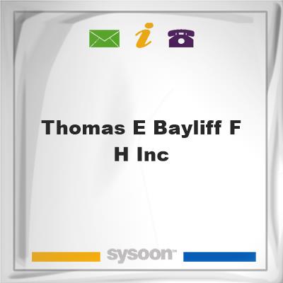 Thomas E Bayliff F H Inc, Thomas E Bayliff F H Inc