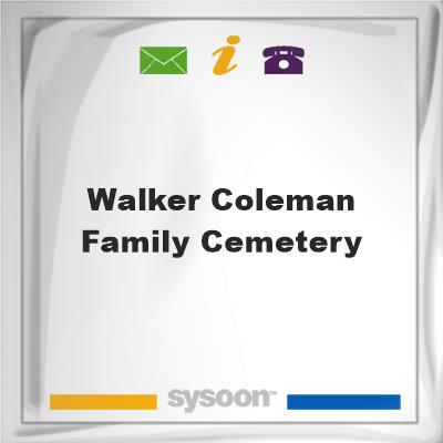 Walker-Coleman Family Cemetery, Walker-Coleman Family Cemetery
