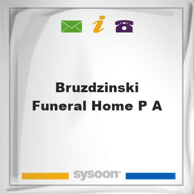 Bruzdzinski Funeral Home P ABruzdzinski Funeral Home P A on Sysoon