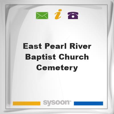 East Pearl River Baptist Church CemeteryEast Pearl River Baptist Church Cemetery on Sysoon