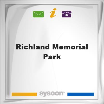 Richland Memorial ParkRichland Memorial Park on Sysoon