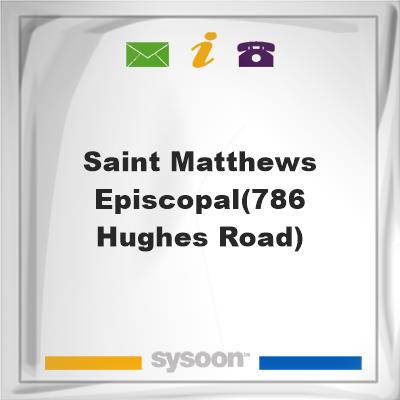Saint Matthews Episcopal(786 Hughes Road)Saint Matthews Episcopal(786 Hughes Road) on Sysoon