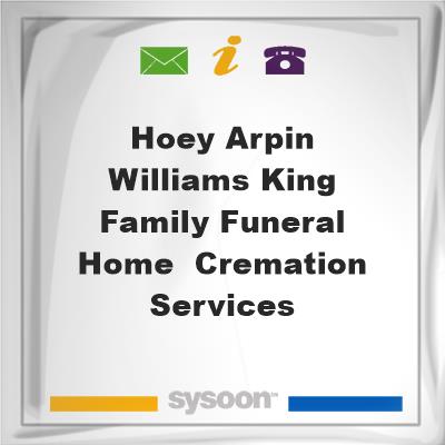 Hoey-Arpin-Williams-King Family Funeral Home & Cremation Services, Hoey-Arpin-Williams-King Family Funeral Home & Cremation Services