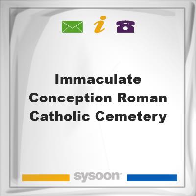 Immaculate Conception Roman Catholic Cemetery, Immaculate Conception Roman Catholic Cemetery