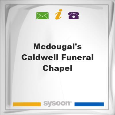 McDougal's Caldwell Funeral Chapel, McDougal's Caldwell Funeral Chapel