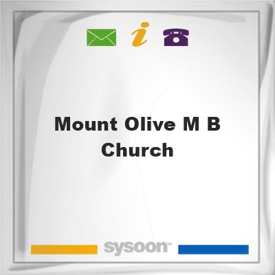 Mount Olive M. B. Church, Mount Olive M. B. Church