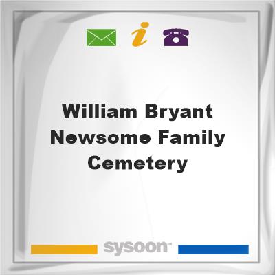 William Bryant Newsome Family Cemetery, William Bryant Newsome Family Cemetery