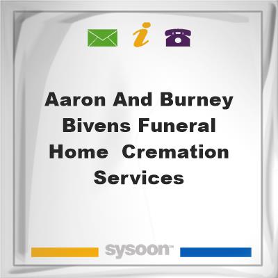 Aaron and Burney Bivens Funeral Home & Cremation ServicesAaron and Burney Bivens Funeral Home & Cremation Services on Sysoon