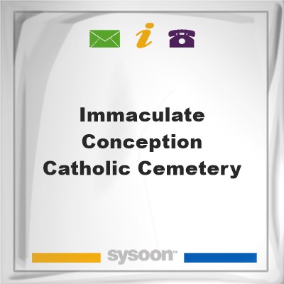 Immaculate Conception Catholic CemeteryImmaculate Conception Catholic Cemetery on Sysoon
