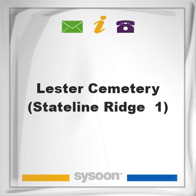 Lester Cemetery (Stateline Ridge # 1)Lester Cemetery (Stateline Ridge # 1) on Sysoon