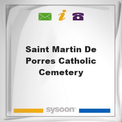 Saint Martin De Porres Catholic CemeterySaint Martin De Porres Catholic Cemetery on Sysoon