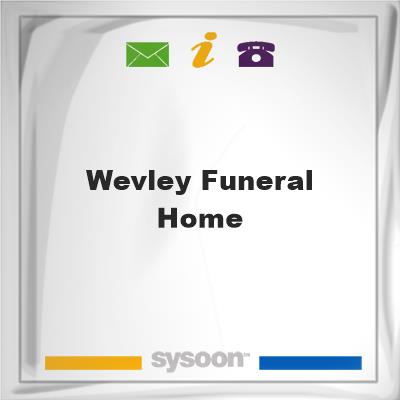 Wevley Funeral HomeWevley Funeral Home on Sysoon