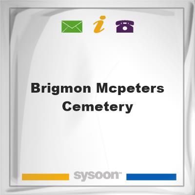 Brigmon McPeters Cemetery, Brigmon McPeters Cemetery