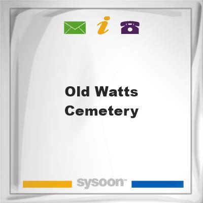 Old Watts Cemetery, Old Watts Cemetery