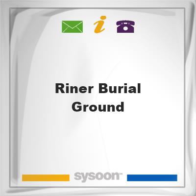Riner Burial Ground, Riner Burial Ground