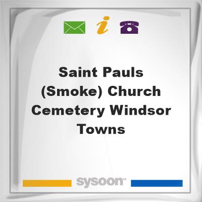 Saint Pauls (Smoke) Church Cemetery, Windsor Towns, Saint Pauls (Smoke) Church Cemetery, Windsor Towns