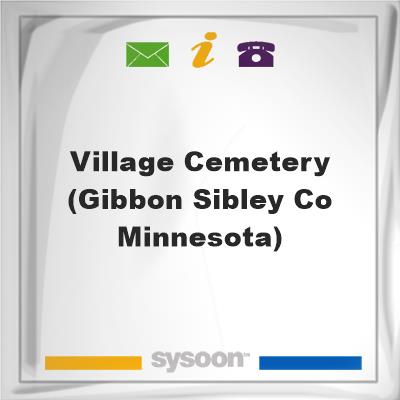 Village Cemetery (Gibbon Sibley Co Minnesota), Village Cemetery (Gibbon Sibley Co Minnesota)