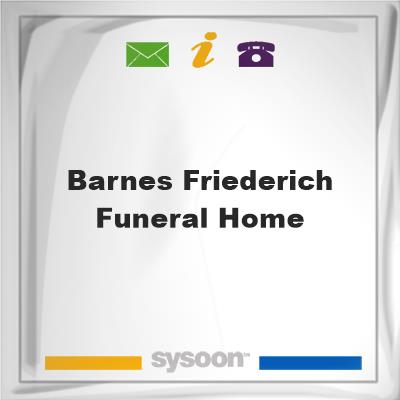 Barnes Friederich Funeral HomeBarnes Friederich Funeral Home on Sysoon